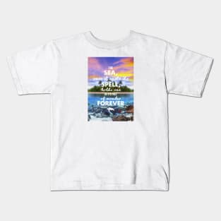 The sea, once it casts its spell, holds one in its net of wonder forever - RV Calypso, Jacques Yves Cousteau Kids T-Shirt